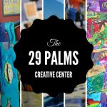29 Palms Creative Center is a great place to get your art on in the desert